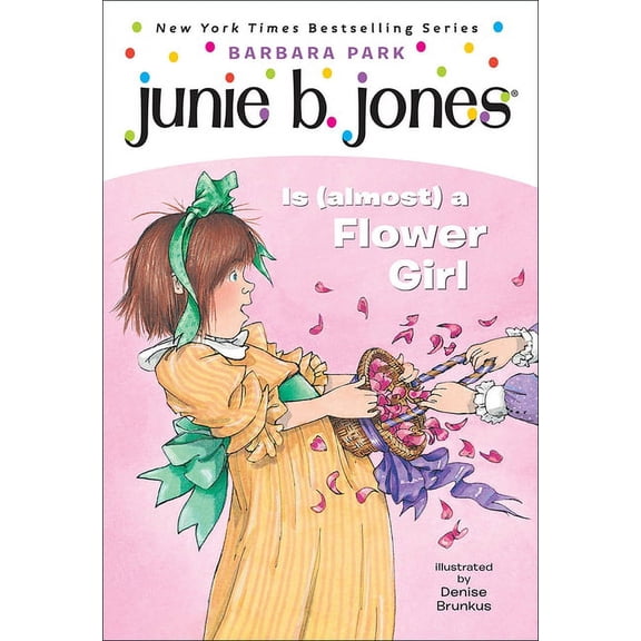 Junie B. Jones Junie B. Jones Is (Almost) a Flower Girl, Book 13, (Hardcover)