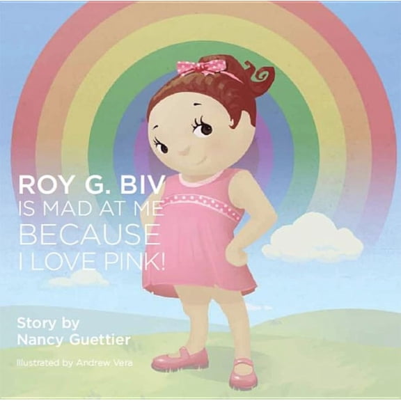 Roy G. Biv Is Mad at Me Because I Love Pink, (Paperback)