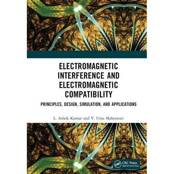 Electromagnetic Interference and Electromagnetic Compatibility: Principles, Design, Simulation, and Applications, (Hardcover)