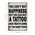 thumbnail image 2 of While Happiness Can'T Be Purchased, A Tattoo Can Be Tin Sign Vintage Metal Poster Living Room Bar Man Cave Home Wall Art Decor 8x12inch, 2 of 9