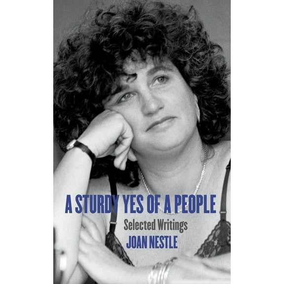 Sapphic Classic A Sturdy Yes of a People: Selected Writings, (Paperback)