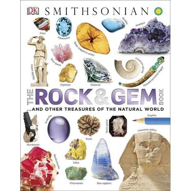 The Rock And Gem Book And Other Treasures Of The Natural World Hardcover Walmart Com Walmart Com
