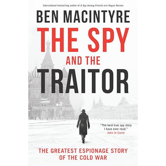 Pre-Owned The Spy and the Traitor: The Greatest Espionage Story of the Cold War (Hardcover) 0771060335 9780771060335