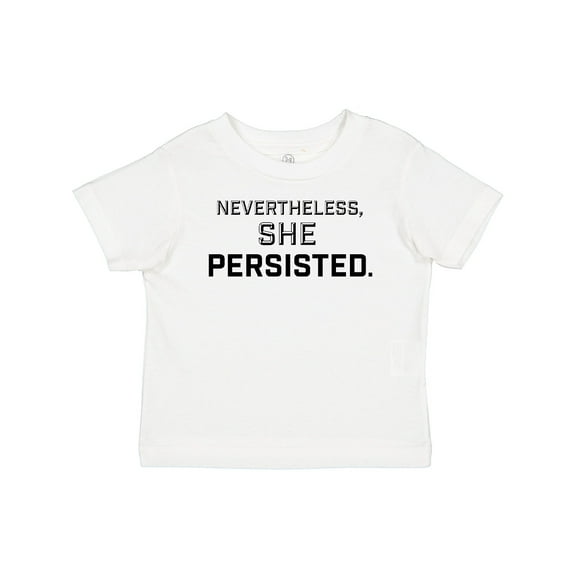 Inktastic Nevertheless, She Persisted Boys or Girls Baby T-Shirt