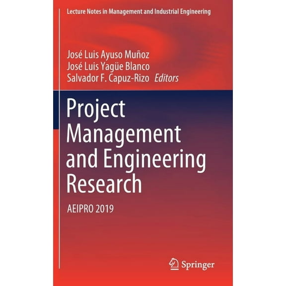 Lecture Notes in Management and Industri Project Management and Engineering Research: Aeipro 2019, (Hardcover)