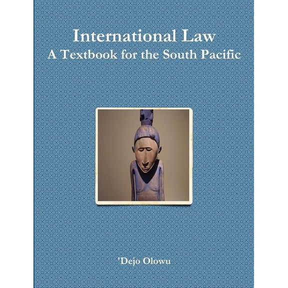 International Law: A Textbook for the South Pacific, (Paperback)