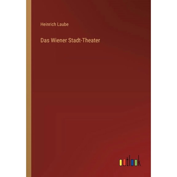 Das Wiener Stadt-Theater, (Paperback)