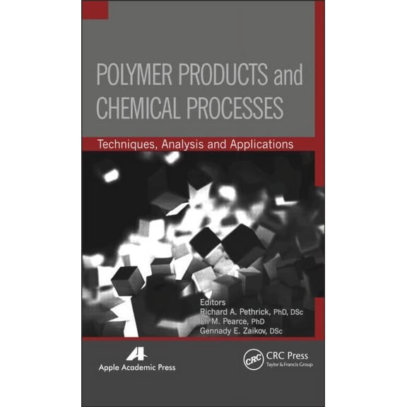 Polymer Products and Chemical Processes: Techniques, Analysis, and Applications, (Hardcover)