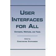 Human Factors and Ergonomics User Interfaces for All: Concepts, Methods, and Tools, (Hardcover)