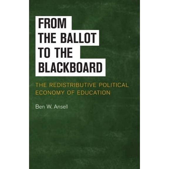 Cambridge Studies in Comparative Politic From the Ballot to the Blackboard, (Hardcover)
