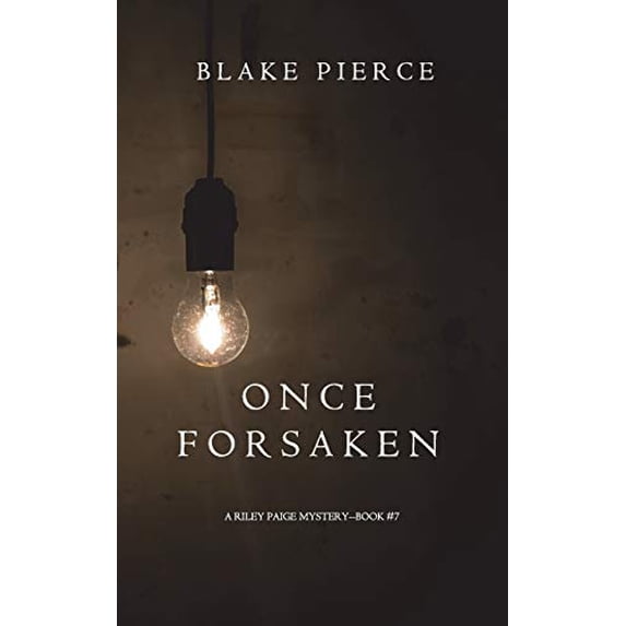 Pre-Owned Once Forsaken (A Riley Paige Mystery-Book 7) (Paperback) 1632919370 9781632919373