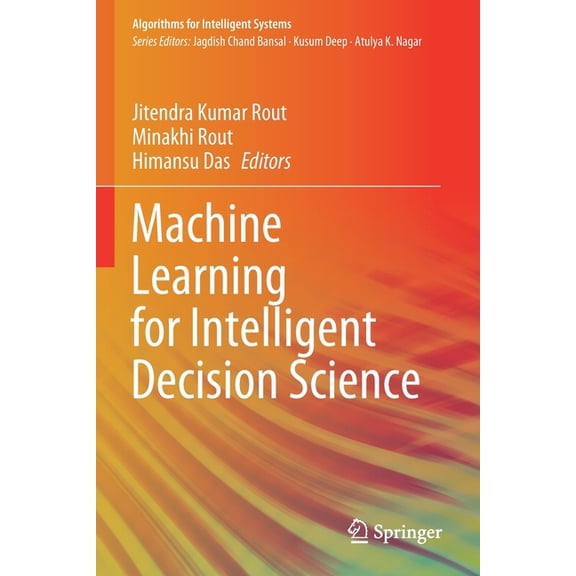 Algorithms for Intelligent Systems Machine Learning for Intelligent Decision Science, (Paperback)