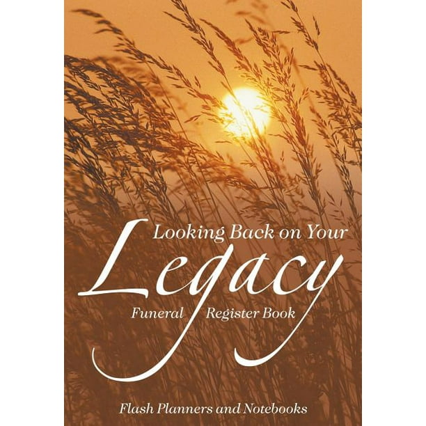 Looking Back on Your Legacy Funeral Register Book