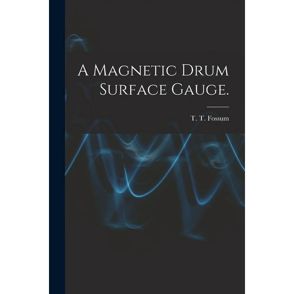 A Magnetic Drum Surface Gauge., (Paperback)