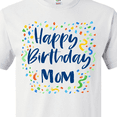 thumbnail image 4 of Inktastic Happy Birthday Mom T-Shirt, 4 of 5