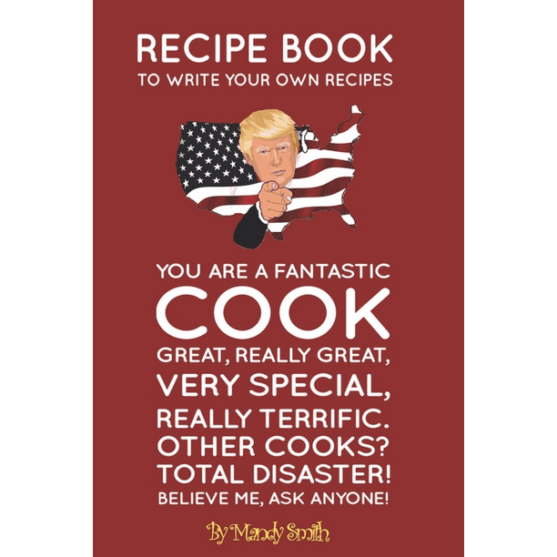 Recipe Book To Write Your Own Recipes. You are a Fantastic Cook