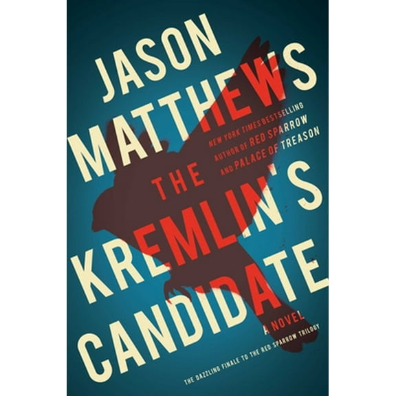 Pre-Owned The Kremlin's Candidate (Hardcover) 1501140086 9781501140082
