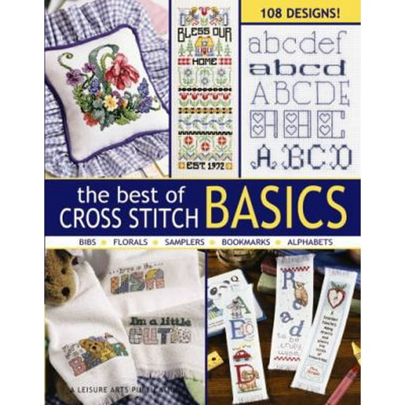 Pre-Owned The Best of Cross Stitch Basics: Bibs, Florals, Samples, Bookmarks, Alphabets (Paperback) 1601409923 9781601409928