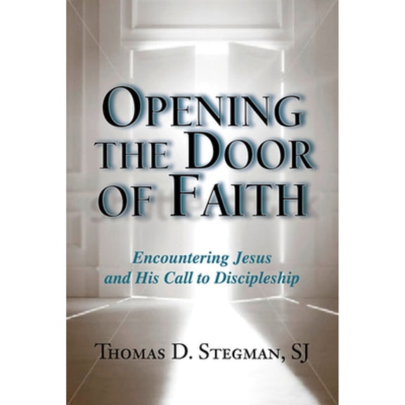 Pre-Owned Opening the Door of Faith: Encountering Jesus and His Call to Discipleship (Paperback) 0809149273 9780809149278