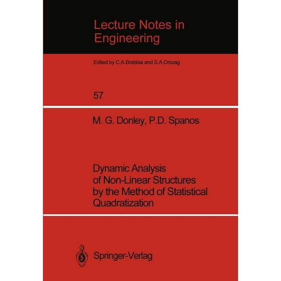 Lecture Notes in Engineering Dynamic Analysis of Non-Linear Structures by the Method of Statistical Quadratization, Book 57, (Paperback)