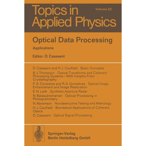 Topics in Applied Physics Optical Data Processing: Applications, Book 23, (Paperback)