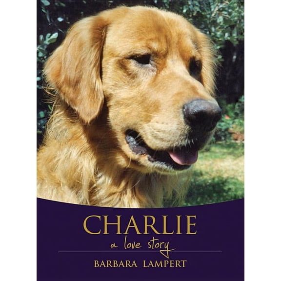 Charlie: A Love Story, (Paperback)