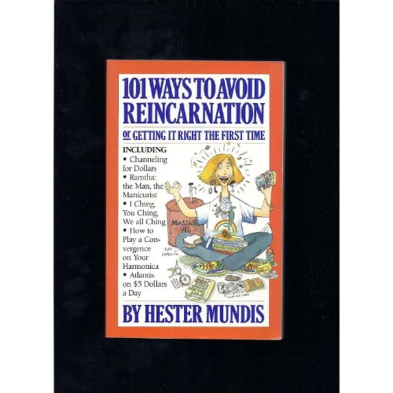 Pre-Owned 101 Ways to Avoid Reincarnation: Or Getting It Right the First Time (Paperback) 0894803832 9780894803833