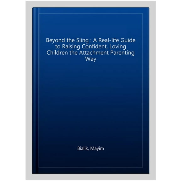Beyond the Sling Mayim Bialik (Paperback)