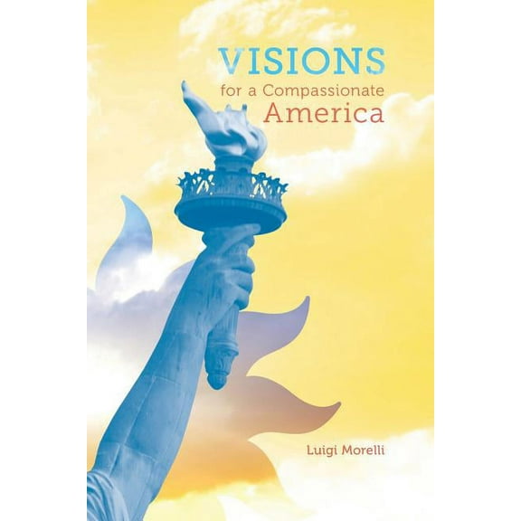 Visions for a Compassionate America