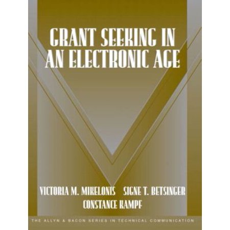 Grant Seeking in an Electronic Age (Part of the Allyn & Bacon Series in Technical Communication), Used [Paperback]