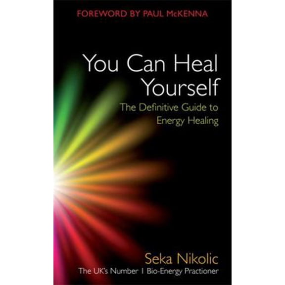 Pre-Owned You Can Heal Yourself: The Definitive Guide to Energy Healing (Paperback) 1848509448 9781848509443