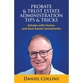 thumbnail image 1 of Pre-Owned Probate & Trust Estate Administration Tips & Tricks: Estates with Homes and Real Estate Investments (Paperback) 1733514503 9781733514507, 1 of 1