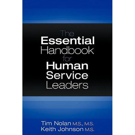 Pre-Owned The Essential Handbook for Human Service Leaders (Paperback) 1457501384 9781457501388
