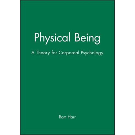 Pre-Owned Physical Being: A Theory for Corporeal Psychology (Paperback)