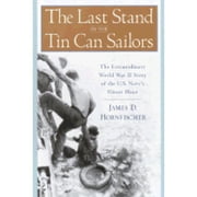 Pre-Owned The Last Stand of the Tin Can Sailors: The Extraordinary World War II Story of the U.S. (Hardcover 9780553802573) by James D Hornfischer