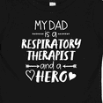 thumbnail image 4 of Inktastic My Dad is a Respiratory Therapist and a Hero Boys or Girls Baby T-Shirt, 4 of 5
