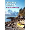 thumbnail image 1 of Pre-Owned Adventure Kayaking: Glacier Bay (Paperback) 089997225X 9780899972251, 1 of 1