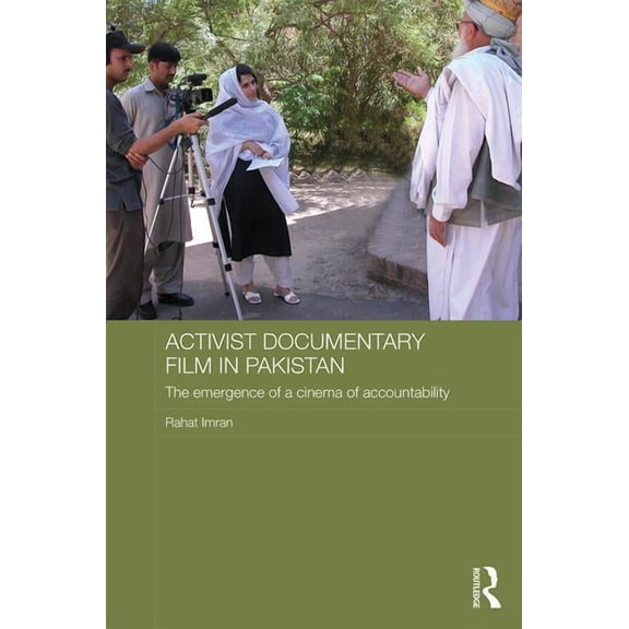 Routledge Contemporary South Asia Activist Documentary Film in Pakistan: The Emergence of a Cinema of Accountability, (Hardcover)