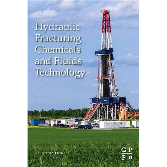 Hydraulic Fracturing Chemicals and Fluids Technology, (Paperback)
