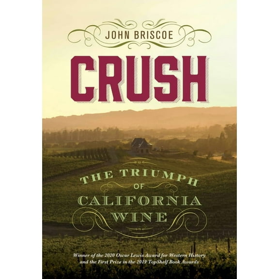 Crush : The Triumph of California Wine (Paperback)
