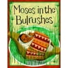 Moses in the Bulrushes (Bible Stories) [Paperback - Used]
