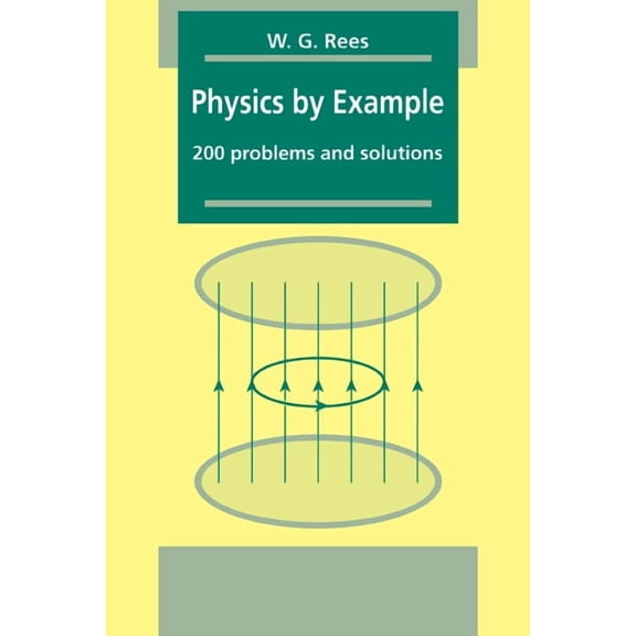 Physics by Example: 200 Problems and Solutions, (Paperback)