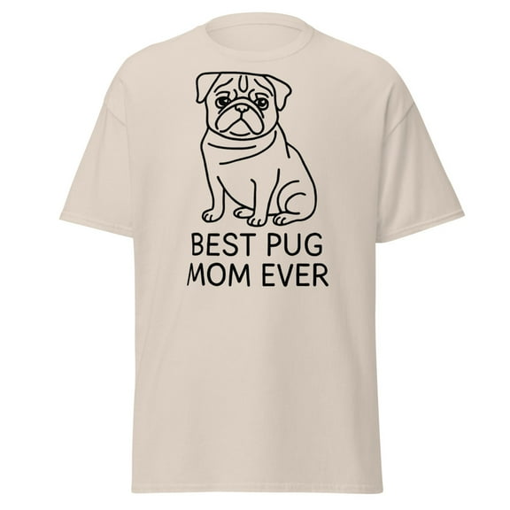 Best Pug Mom Ever T-Shirt, Dog Mom Gift, Pug Lover Apparel (Natural, S)