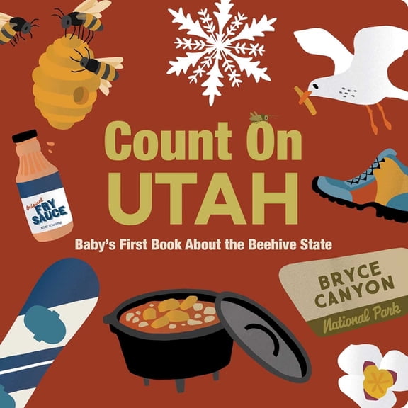 Count on Utah: Baby's First Book about the Beehive State, (Board Book)
