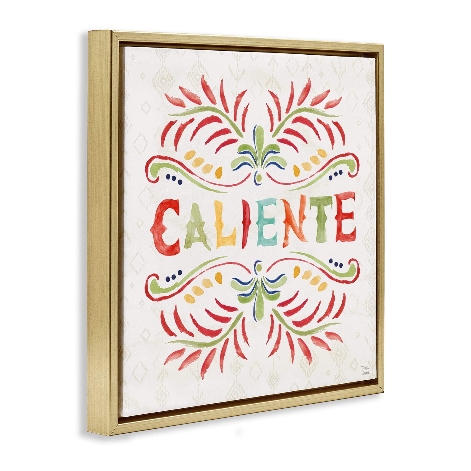 Stupell Industries Caliente con Patrón Vibrante Inspirational Quotes & Sayings Painting Gold Floater Framed Art Print Wall Art, 25 x 25