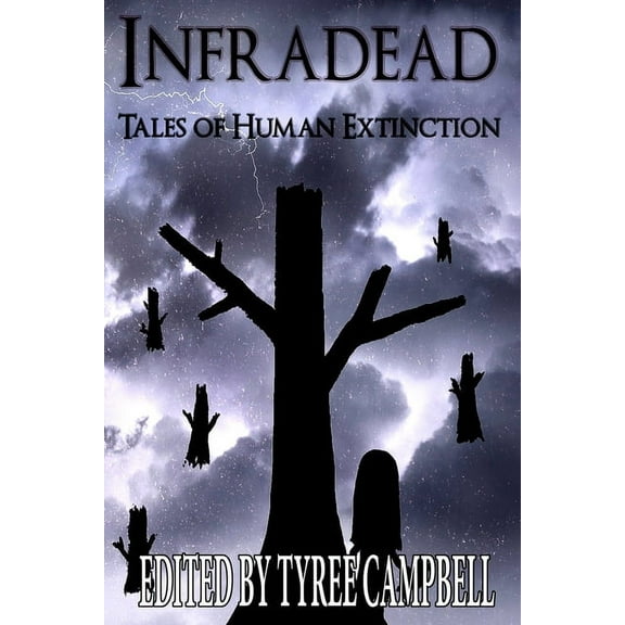 Infradead: Tales of Human Extinction, (Paperback)
