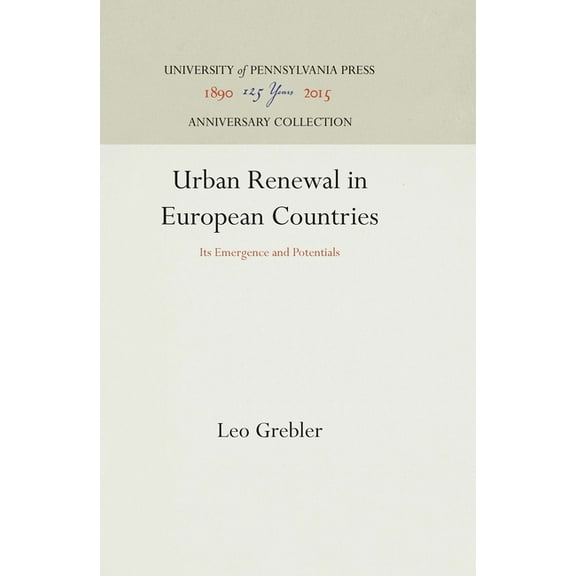 Anniversary Collection: Urban Renewal in European Countries: Its Emergence and Potentials (Hardcover)