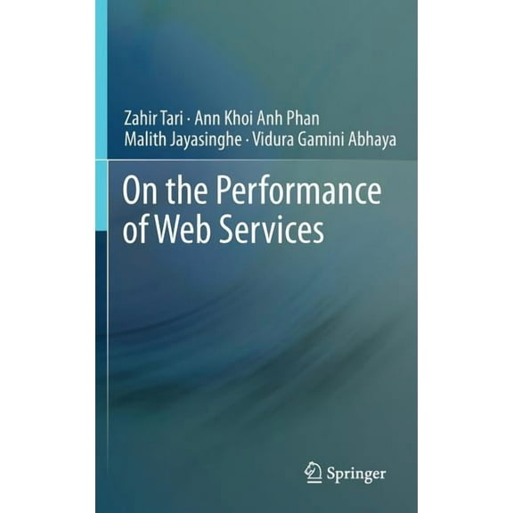 On the Performance of Web Services, (Hardcover)