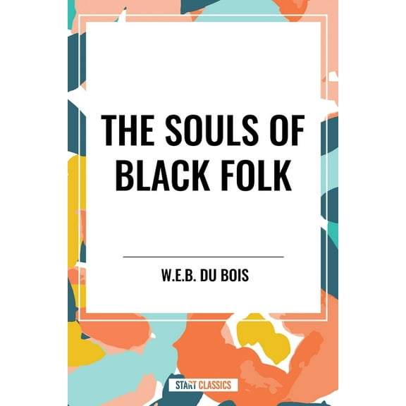 Souls of Black Folk (an African American Heritage Book), (Hardcover)