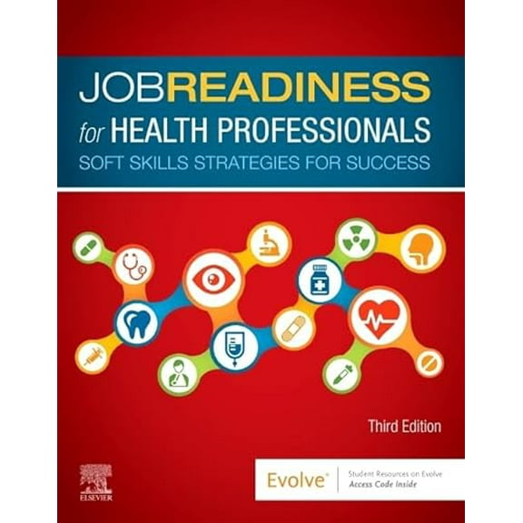 Pre-Owned Job Readiness for Health Professionals: Soft Skills Strategies for Success (Paperback) 0323635997 9780323635998